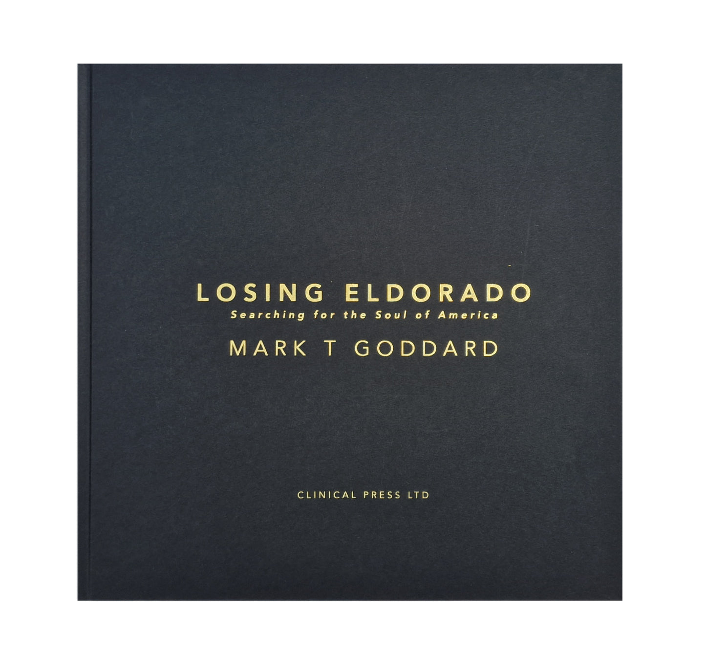Losing Eldorado Photographic Book